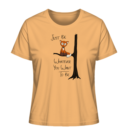 Just Be Whatever | Fuchs wie Eule - Ladies Organic Shirt