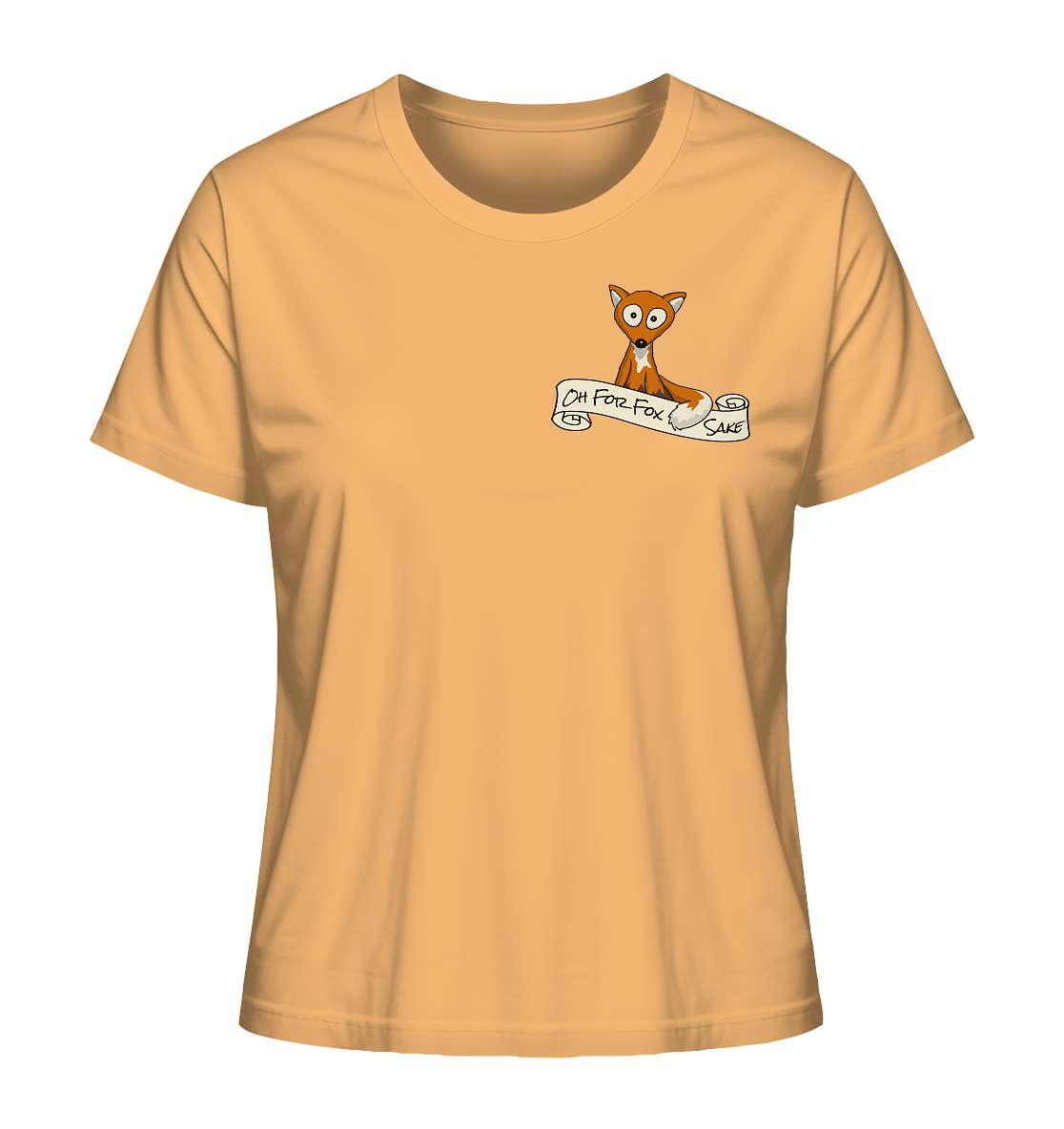 Oh For Fox Sake – Um Fuchses Willen - Ladies Organic Shirt
