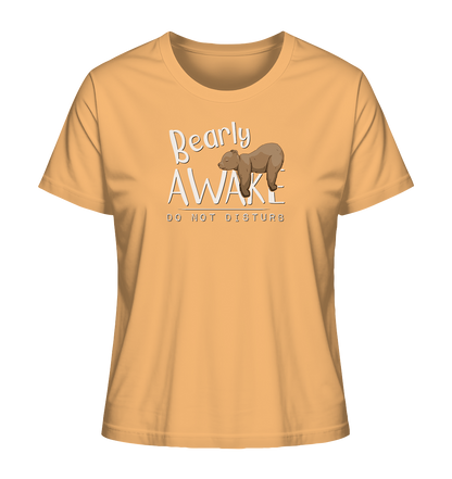 Bearly Awake Bitte nicht stören Bär - Ladies Organic Shirt