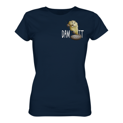 Dam It Verdammt Lustiger Biber - Ladies Organic Shirt
