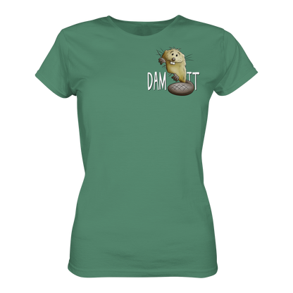Dam It Verdammt Lustiger Biber - Ladies Organic Shirt