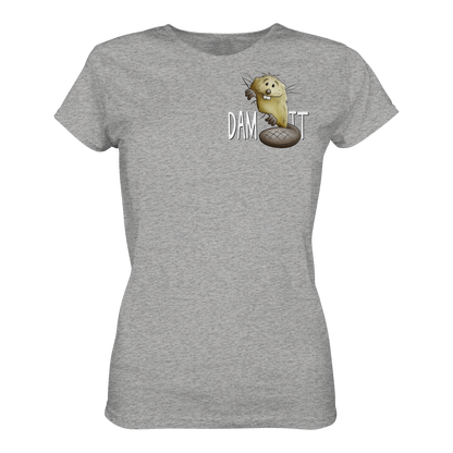 Dam It Verdammt Lustiger Biber - Ladies Organic Shirt