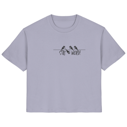 Stay Weird! Schräger Vogel Spatz - Ladies Organic Shirt