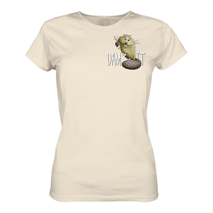 Dam It Verdammt Lustiger Biber - Ladies Organic Shirt