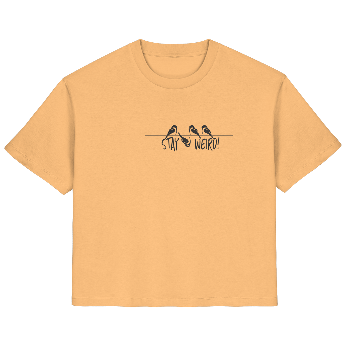 Stay Weird! Schräger Vogel Spatz - Ladies Organic Shirt