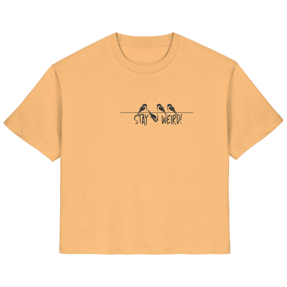 Stay Weird! Schräger Vogel Spatz - Ladies Organic Shirt