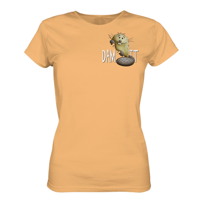 Dam It Verdammt Lustiger Biber - Ladies Organic Shirt