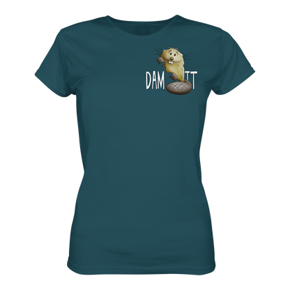 Dam It Verdammt Lustiger Biber - Ladies Organic Shirt