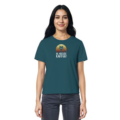 Ok, aber erst Kaffee | launische Katze - Ladies Organic Shirt