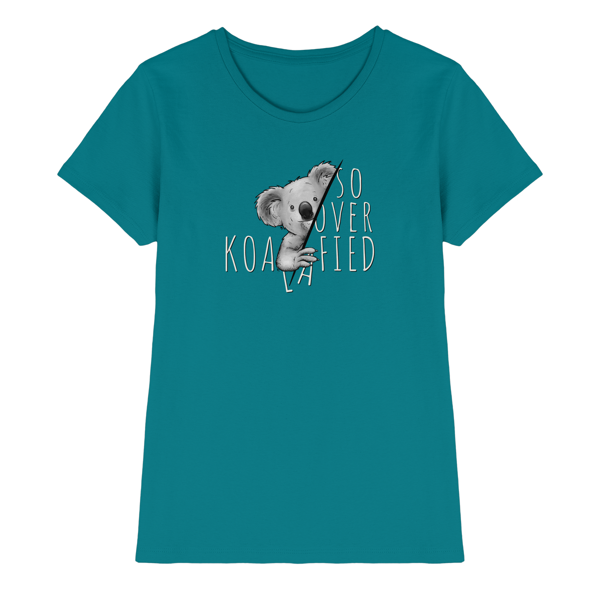 So Over-Koalafied Koala - Ladies Premium Shirt