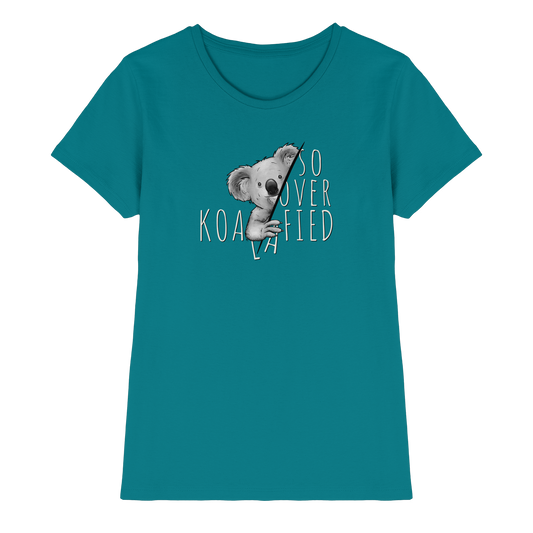 So Over-Koalafied Koala - Ladies Premium Shirt