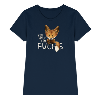 Bin halt ein Fuchs - Ladies Premium Shirt