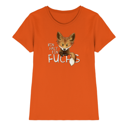 Bin halt ein Fuchs - Ladies Premium Shirt