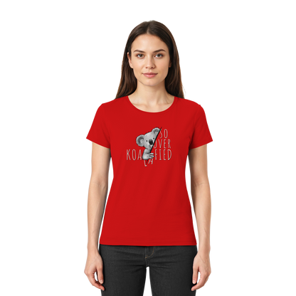 So Over-Koalafied Koala - Ladies Premium Shirt