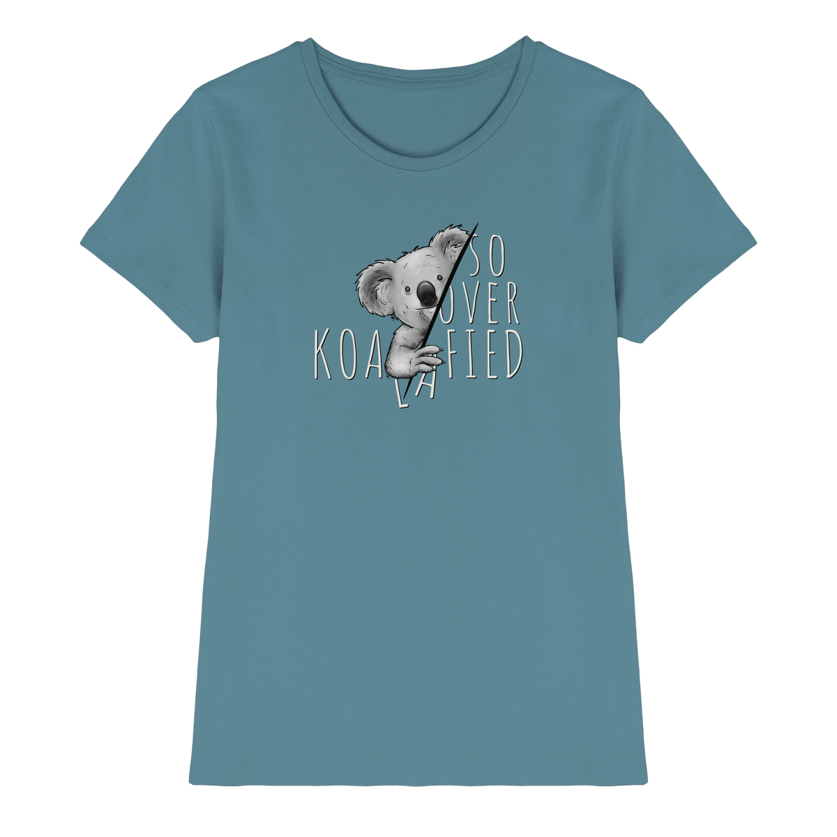 So Over-Koalafied Koala - Ladies Premium Shirt