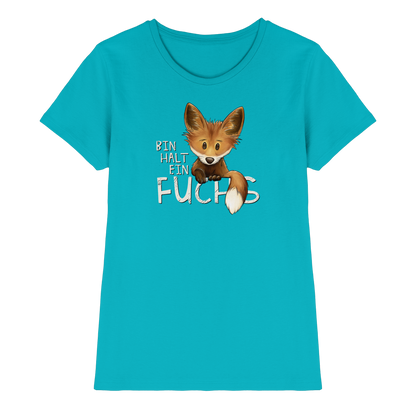 Bin halt ein Fuchs - Ladies Premium Shirt