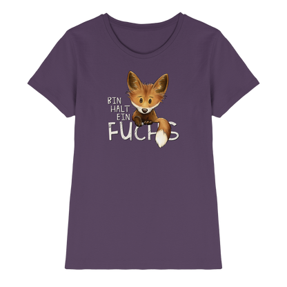 Bin halt ein Fuchs - Ladies Premium Shirt