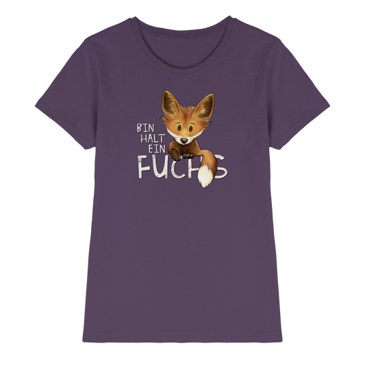 Bin halt ein Fuchs - Ladies Premium Shirt