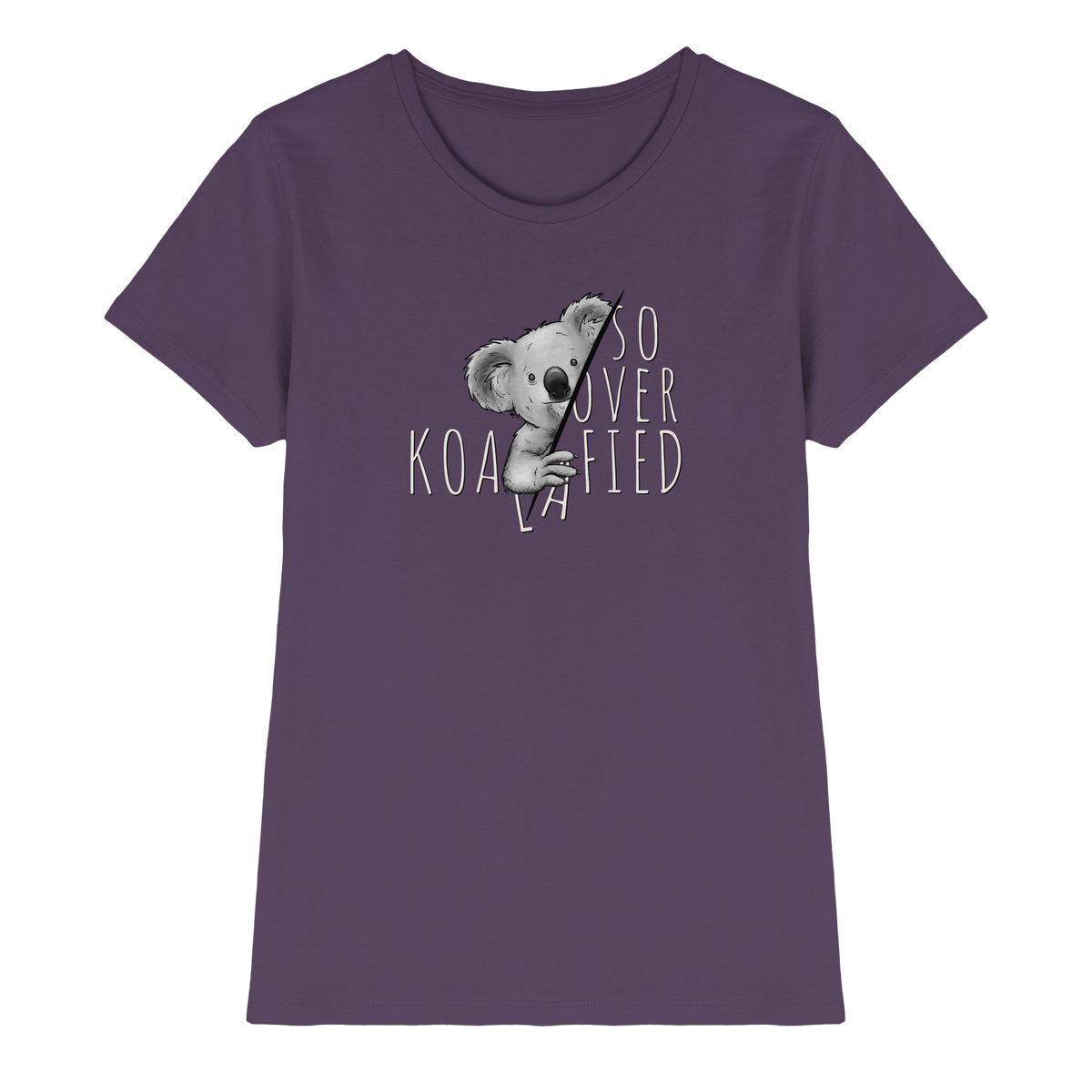 So Over-Koalafied Koala - Ladies Premium Shirt