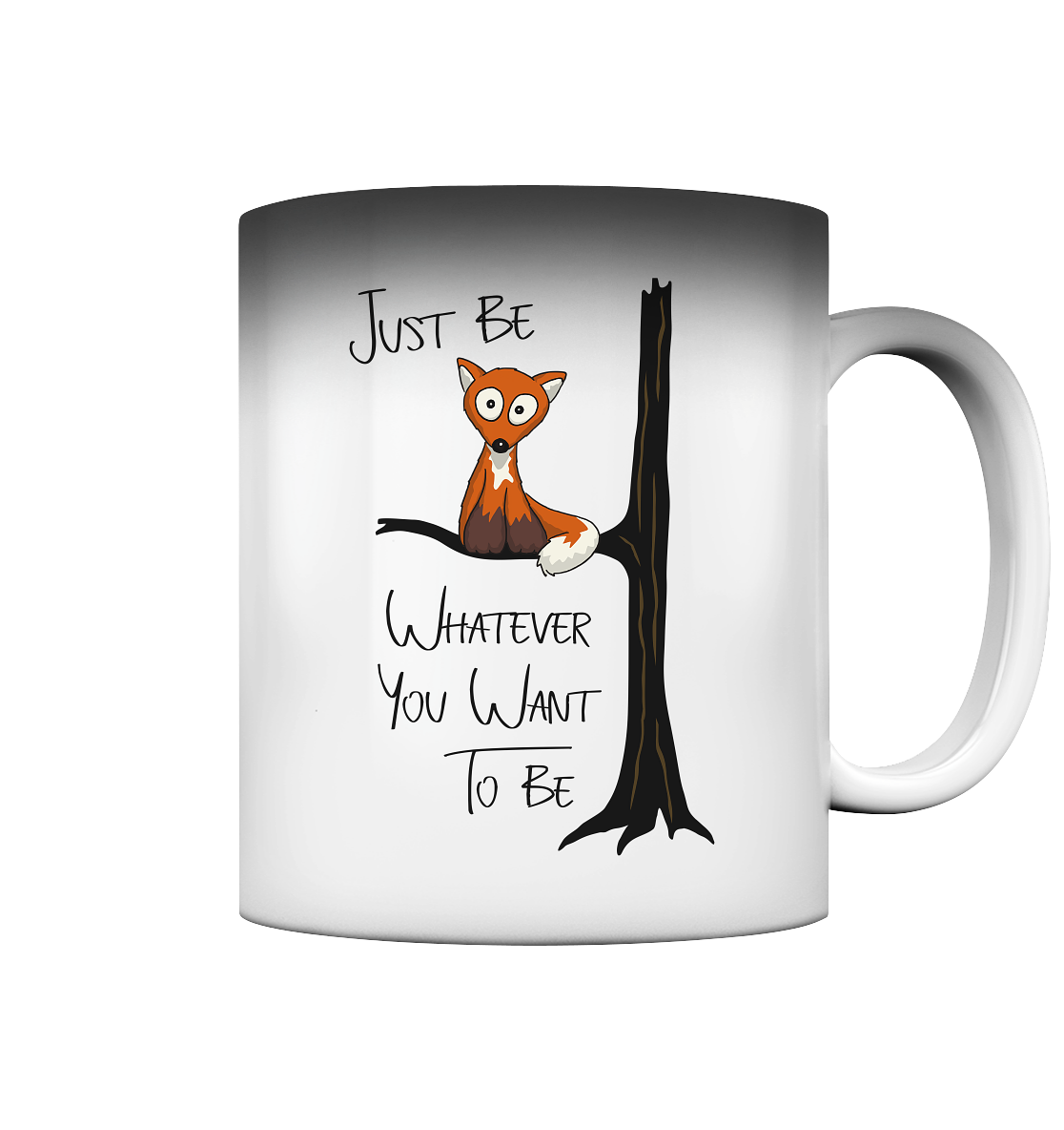 Just Be Whatever | Fuchs wie Eule - Magic Mug