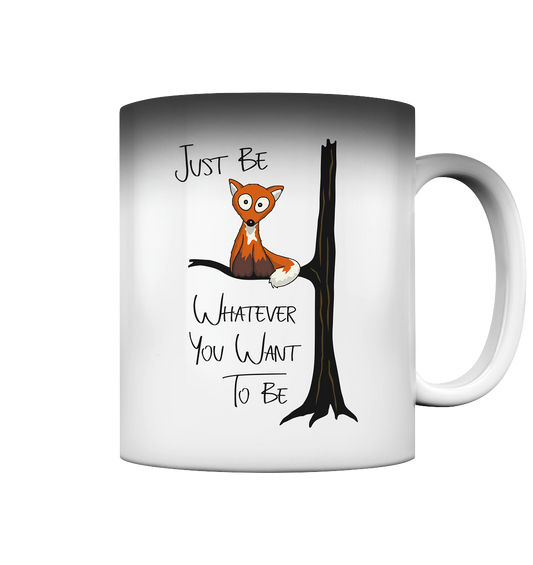 Just Be Whatever | Fuchs wie Eule - Magic Mug