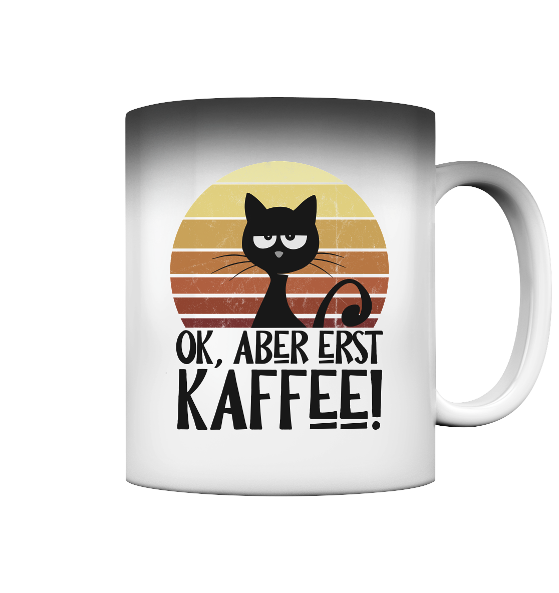 Ok, aber erst Kaffee | launische Katze - Magic Mug