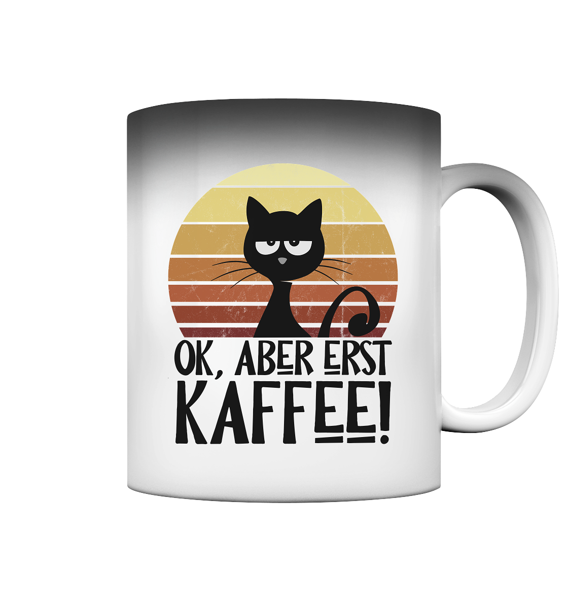 Ok, aber erst Kaffee | launische Katze - Magic Mug