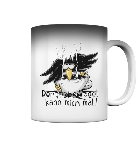 Der frühe Vogel kann mich mal | Kaffee Rabe - Magic Mug