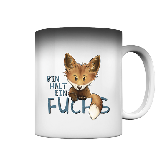 Bin halt ein Fuchs - Magic Mug