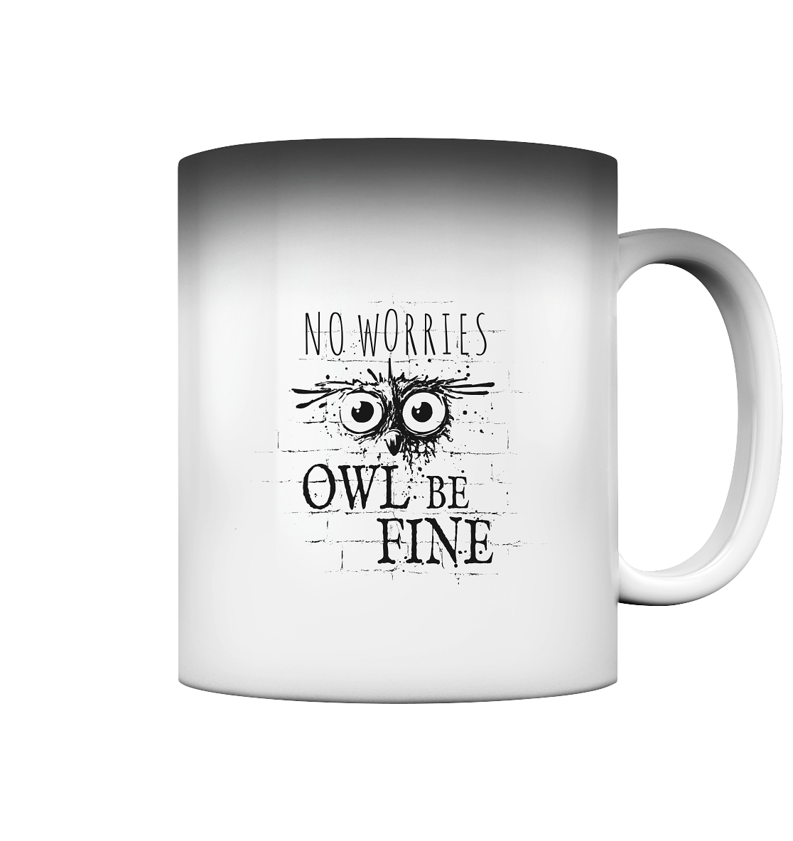 Owl Be Fine Street Art Eule - Magic Mug