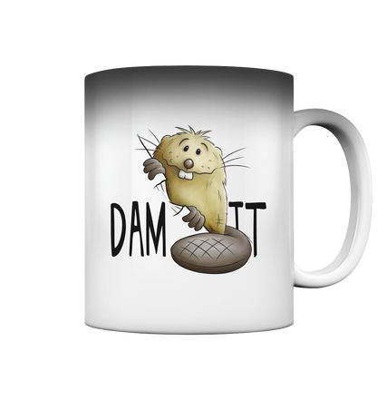 Dam It Verdammt Lustiger Biber - Magic Mug
