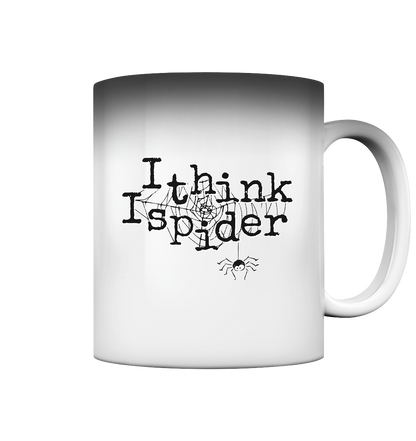 I think I spider - Spinne - Magic Mug