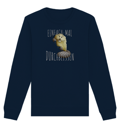 Einfach mal Durchbeissen Biber - Organic Basic Unisex Sweatshirt