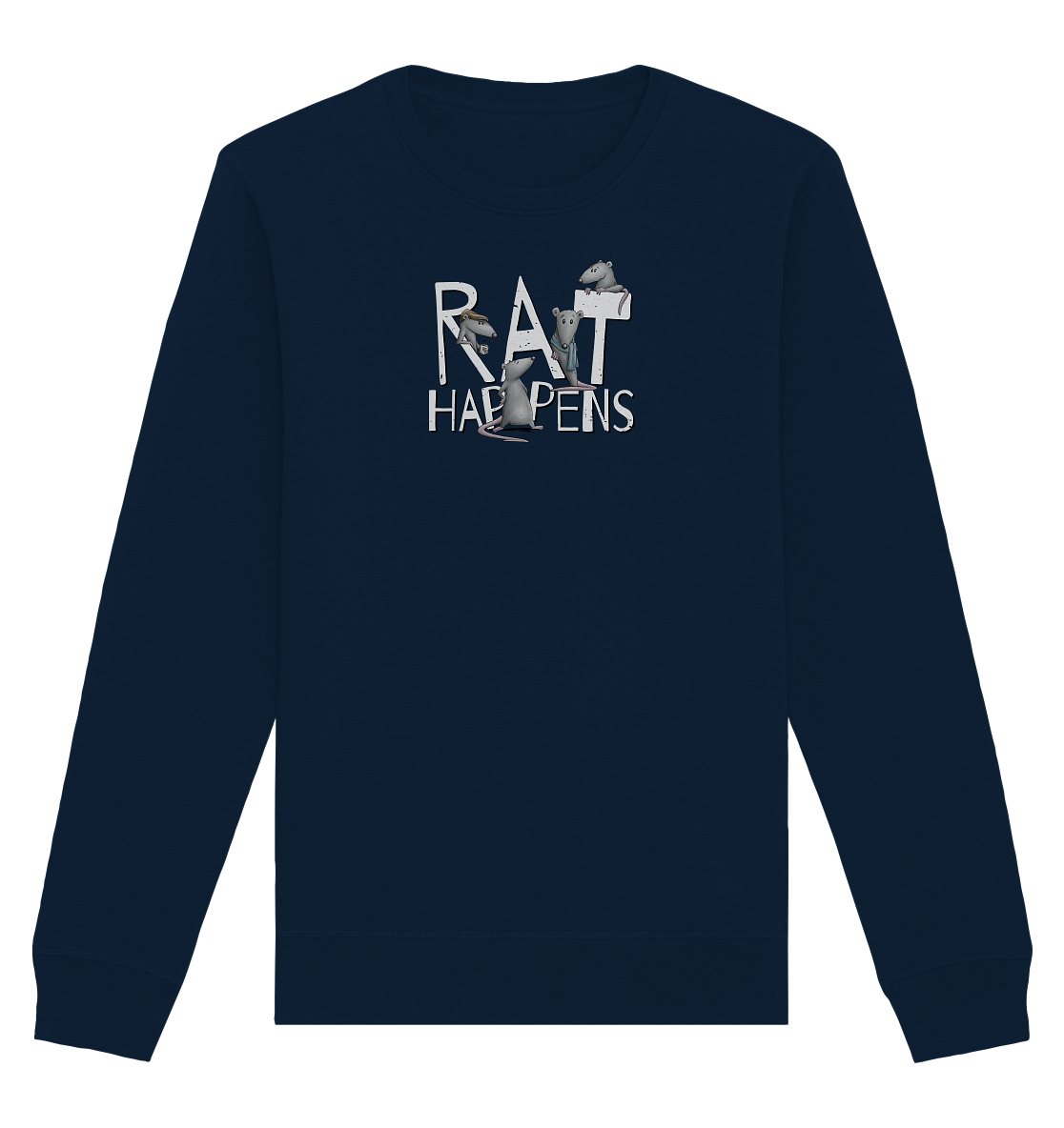 Rat Happens Ratten - Organic Basic Unisex Sweatshirt