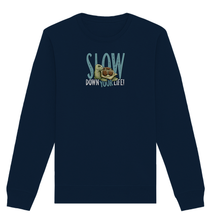 Slow Down Your Life Schildkröte - Organic Basic Unisex Sweatshirt