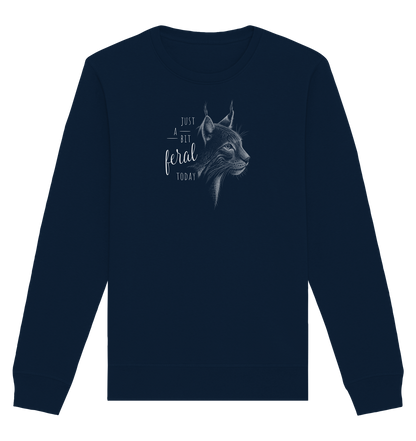 Just A Bit Feral Today! Wildkatze - Organic Basic Unisex Sweatshirt