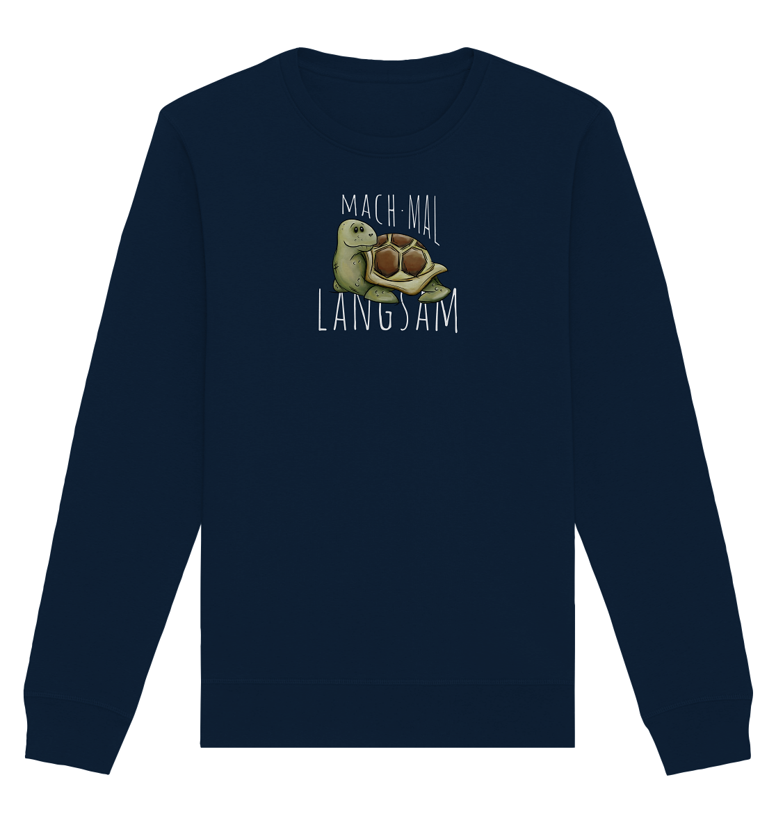 Mach mal langsam Schildkröte - Organic Basic Unisex Sweatshirt