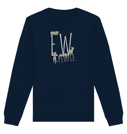 Ew, People. Sarkastische Katzen - Organic Basic Unisex Sweatshirt