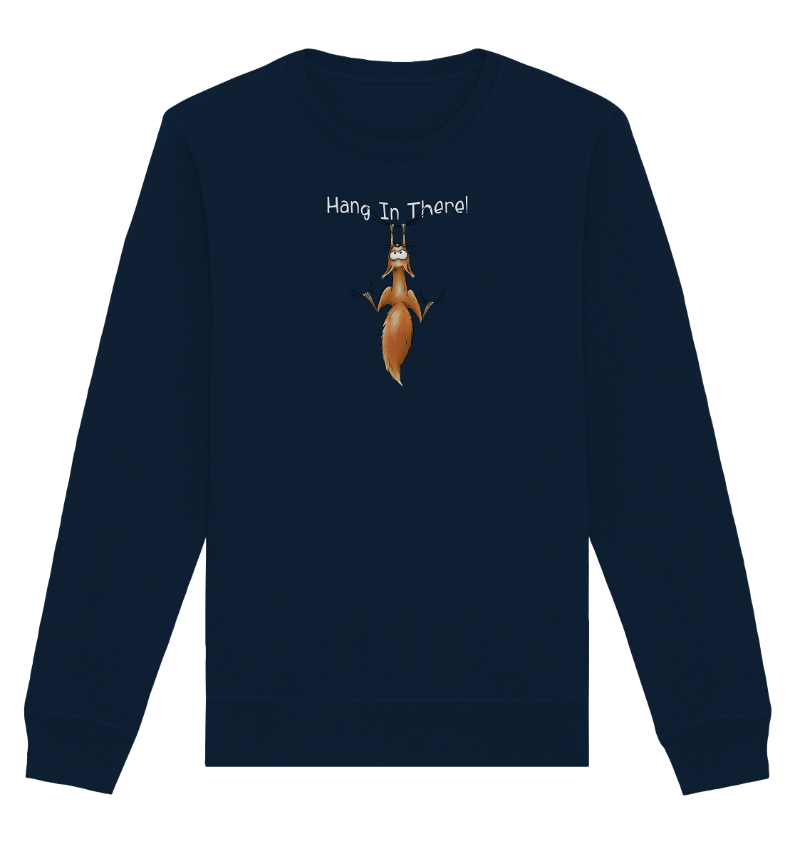 Hang In There | Lässiges Eichhörnchen - Organic Basic Unisex Sweatshirt