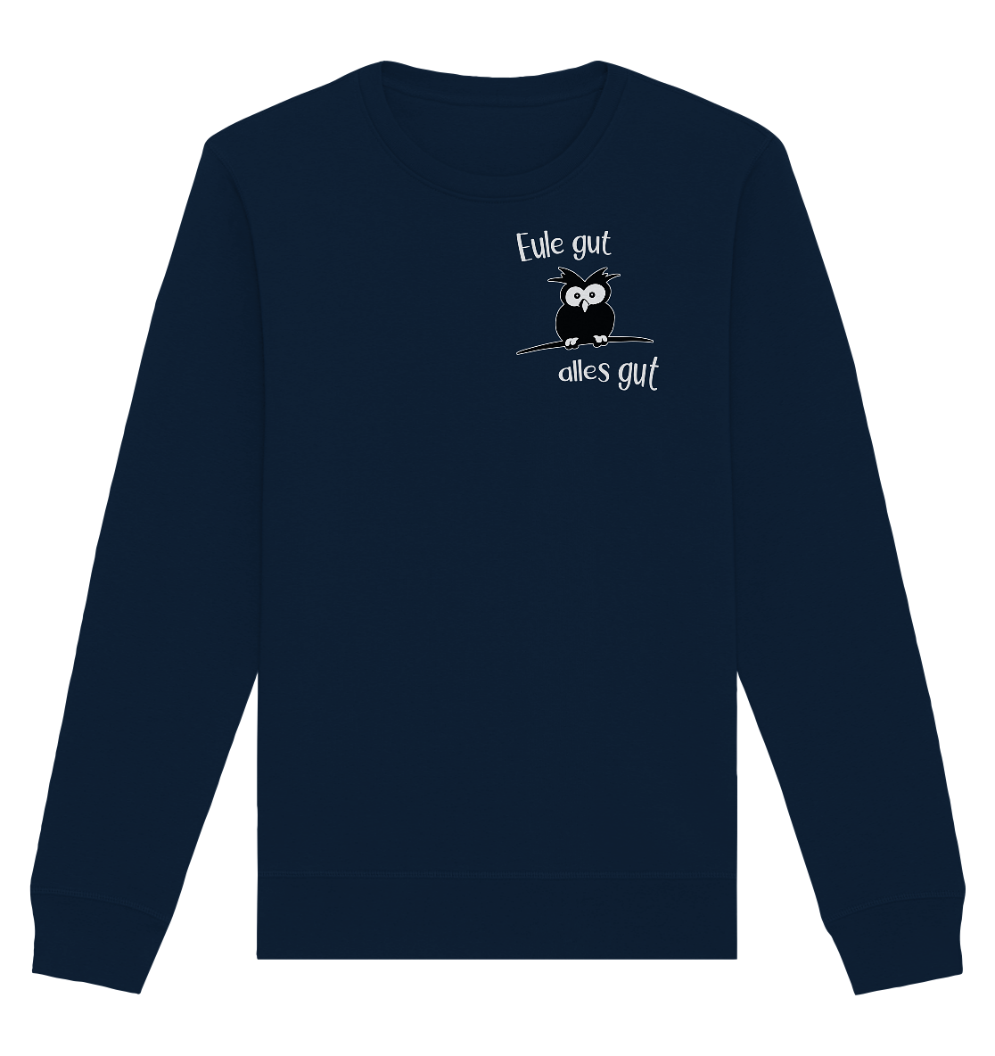 Eule gut, alles gut - Organic Basic Unisex Sweatshirt