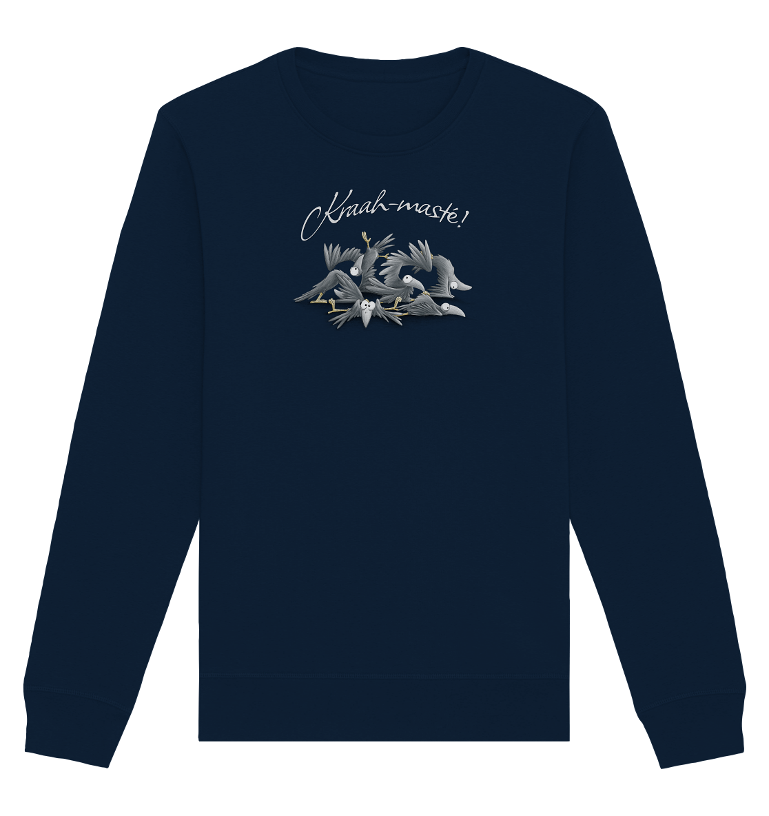 Kraah-masté! Yoga Raben Krähen - Organic Basic Unisex Sweatshirt