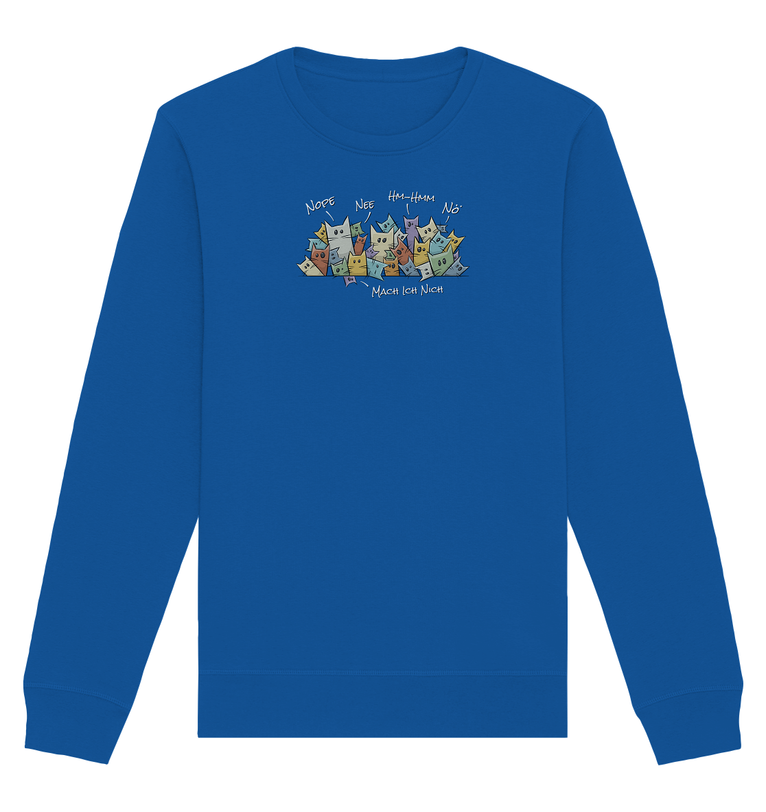 Nope, Nee, Nö Katzen - Organic Basic Unisex Sweatshirt