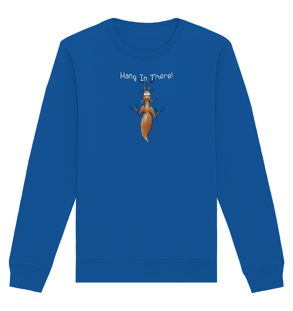 Hang In There | Lässiges Eichhörnchen - Organic Basic Unisex Sweatshirt