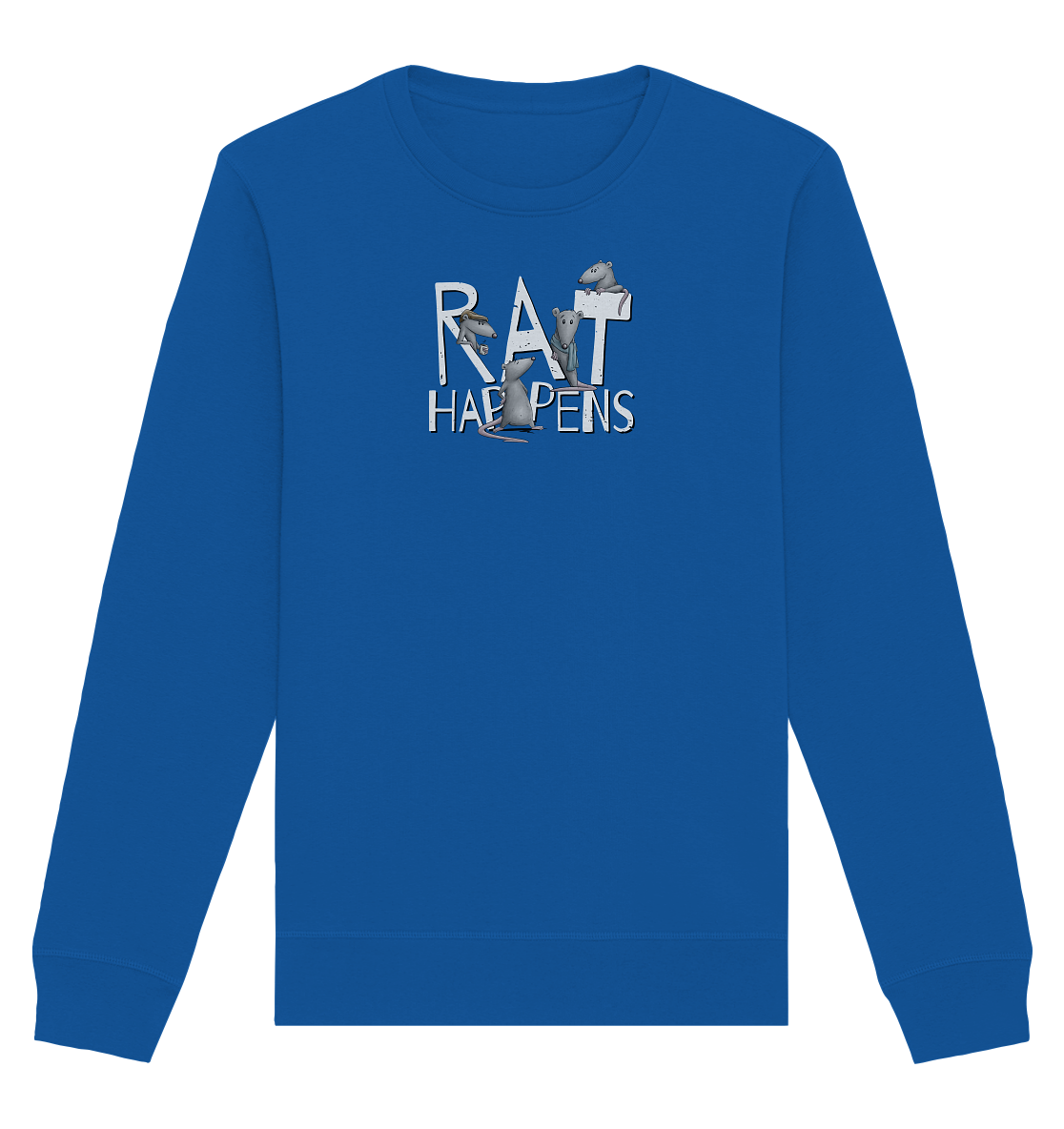 Rat Happens Ratten - Organic Basic Unisex Sweatshirt