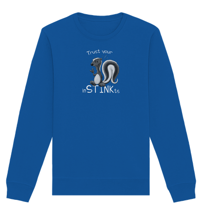 Trust Your inSTINKts Stinktier Humor - Organic Basic Unisex Sweatshirt