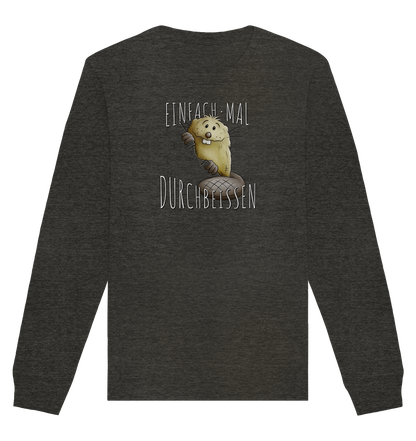 Einfach mal Durchbeissen Biber - Organic Basic Unisex Sweatshirt