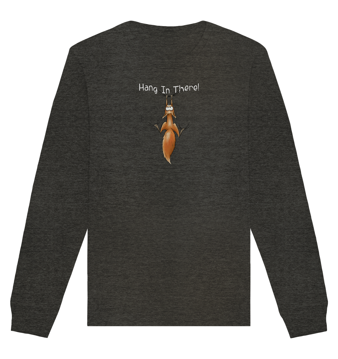 Hang In There | Lässiges Eichhörnchen - Organic Basic Unisex Sweatshirt