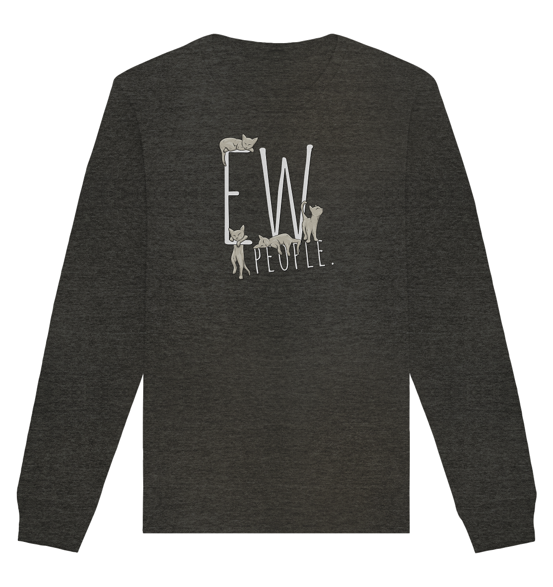 Ew, People. Sarkastische Katzen - Organic Basic Unisex Sweatshirt