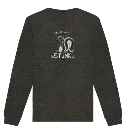 Trust Your inSTINKts Stinktier Humor - Organic Basic Unisex Sweatshirt
