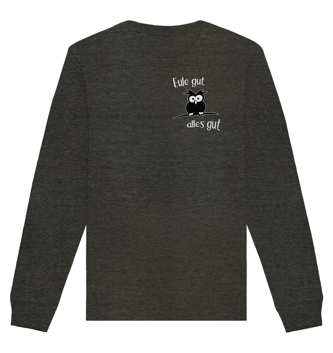 Eule gut, alles gut - Organic Basic Unisex Sweatshirt
